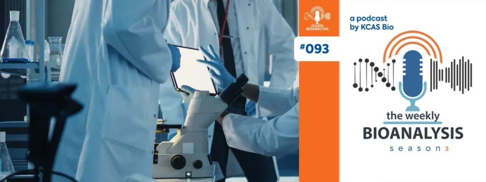 Podcast (The Weekly Bioanalysis) Eps #93: “Collaborating with Agile, Scientific Partners to Accelerate Drug Development”