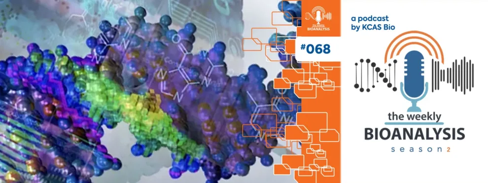 The weekly Bioanalysis Podcast Eps #68: “Molecular Cell & Gene Therapy”