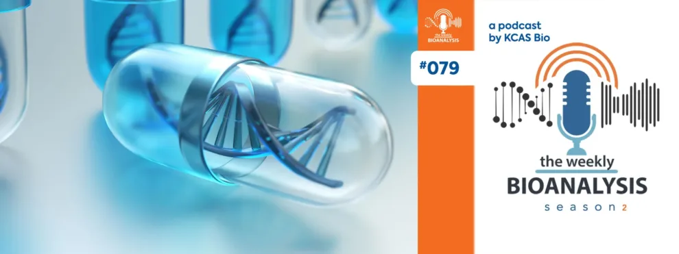 Podcast (The Weekly Bioanalysis) Eps #79: “One & Done Therapies: The Landscape of Gene Therapy for Conditions”