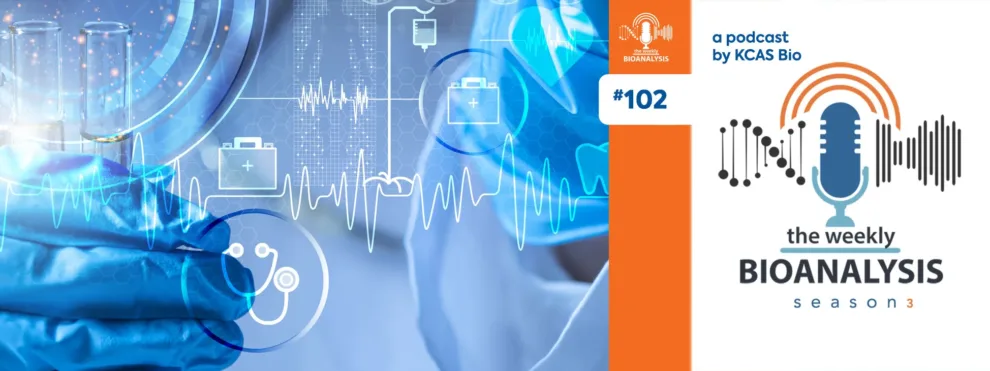 Podcast (The Weekly Bioanalysis) Eps #102: “Evolving Science & Increasing Opportunities for Customer Interactions”